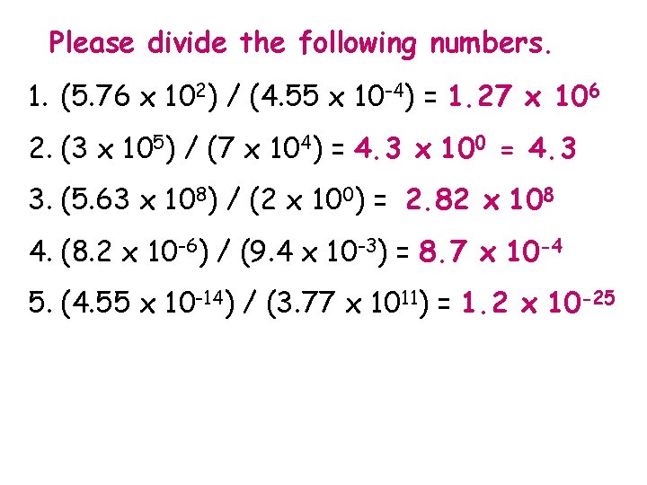 Please divide the following numbers. 1. (5. 76 x 102) / (4. 55 x