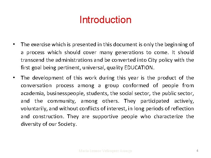 Introduction • The exercise which is presented in this document is only the beginning