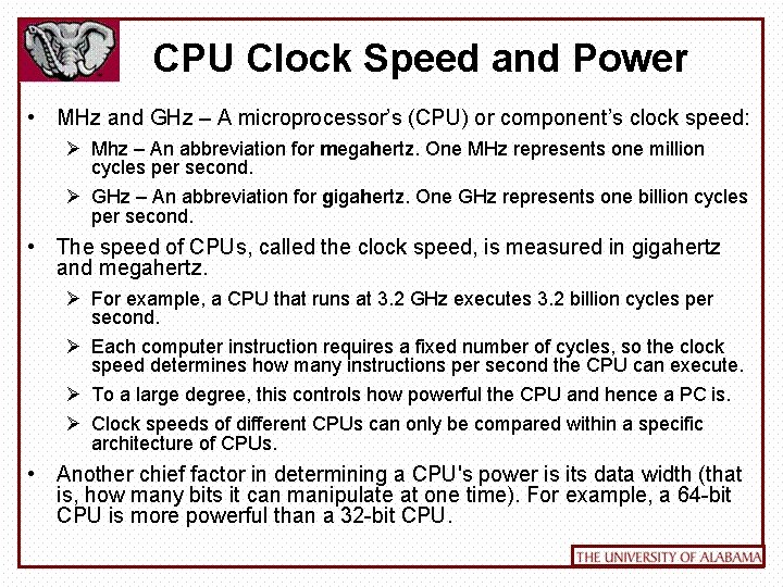 CPU Clock Speed and Power • MHz and GHz – A microprocessor’s (CPU) or