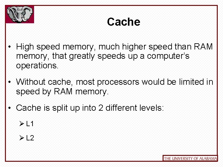 Cache • High speed memory, much higher speed than RAM memory, that greatly speeds