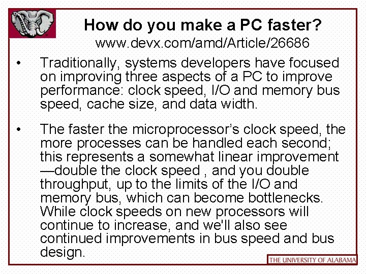 How do you make a PC faster? • • www. devx. com/amd/Article/26686 Traditionally, systems