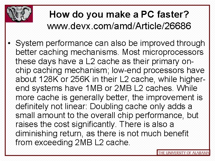 How do you make a PC faster? www. devx. com/amd/Article/26686 • System performance can