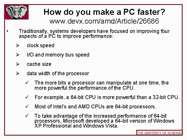How do you make a PC faster? www. devx. com/amd/Article/26686 • Traditionally, systems developers