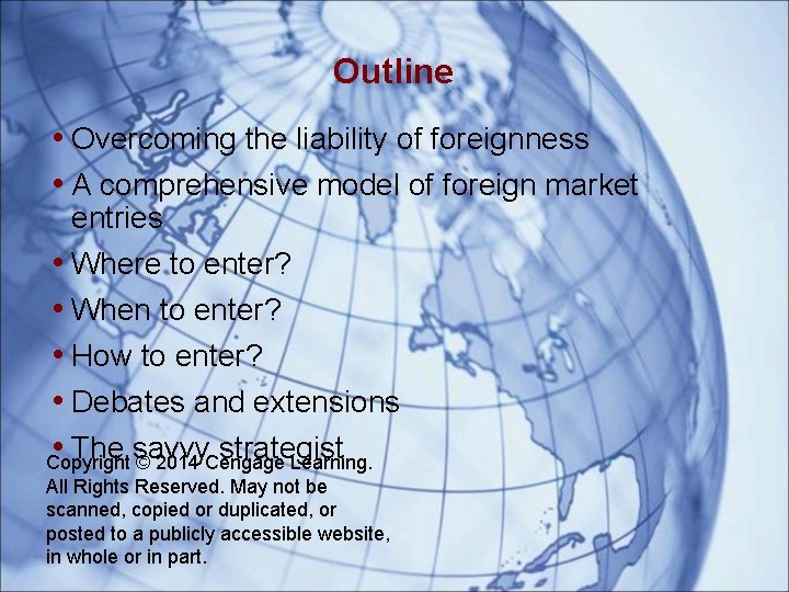 Outline • Overcoming the liability of foreignness • A comprehensive model of foreign market