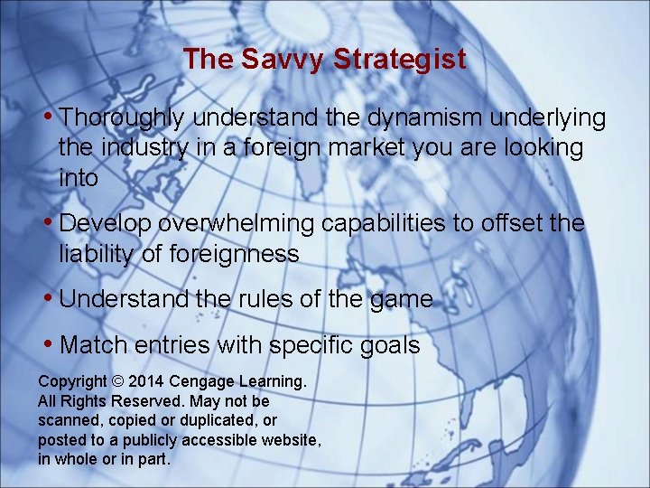 The Savvy Strategist • Thoroughly understand the dynamism underlying the industry in a foreign