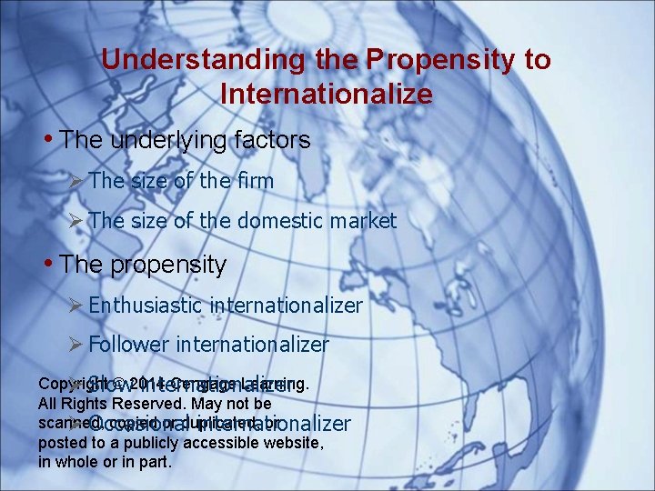 Understanding the Propensity to Internationalize • The underlying factors Ø The size of the