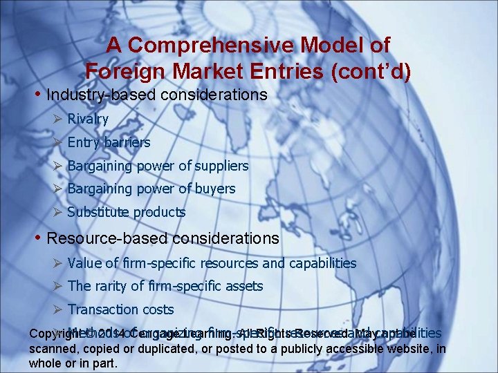 A Comprehensive Model of Foreign Market Entries (cont’d) • Industry-based considerations Ø Rivalry Ø
