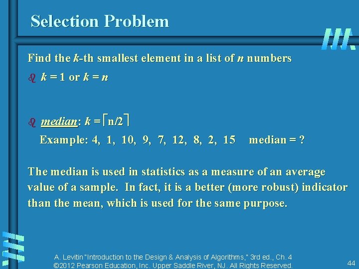 Selection Problem Find the k-th smallest element in a list of n numbers b Selection Problem Find the k-th smallest element in a list of n numbers b