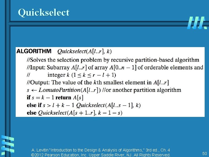 Quickselect A. Levitin “Introduction to the Design & Analysis of Algorithms, ” 3 rd Quickselect A. Levitin “Introduction to the Design & Analysis of Algorithms, ” 3 rd