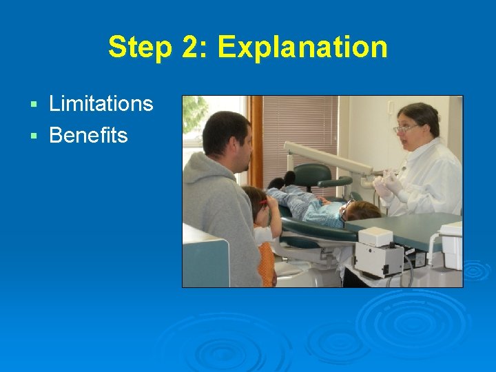 Step 2: Explanation Limitations § Benefits § 