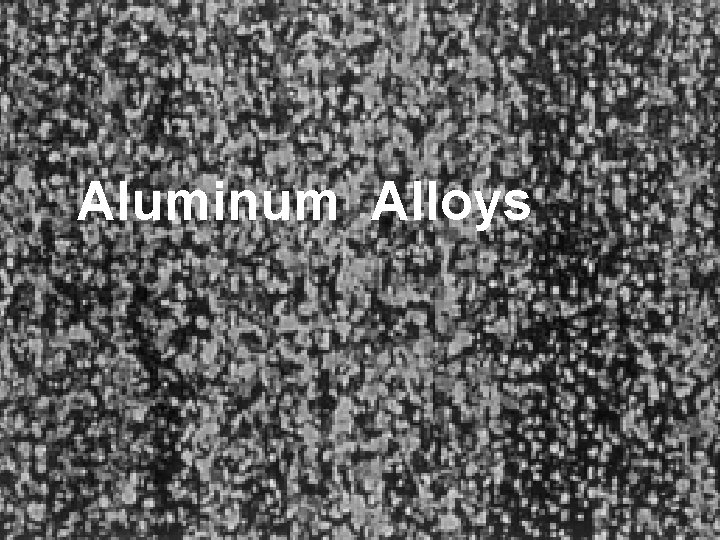 Aluminum Alloys 