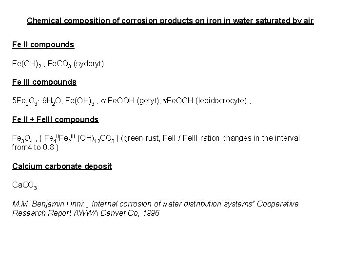 Chemical composition of corrosion products on iron in water saturated by air Fe II