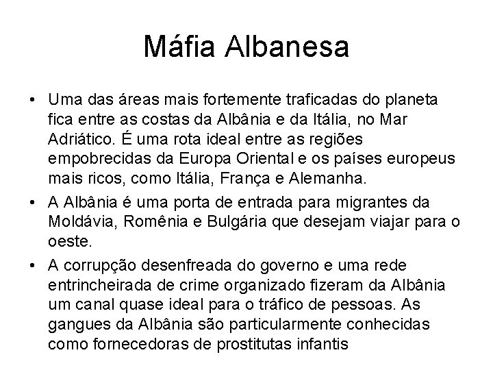 Máfia Albanesa • Uma das áreas mais fortemente traficadas do planeta fica entre as
