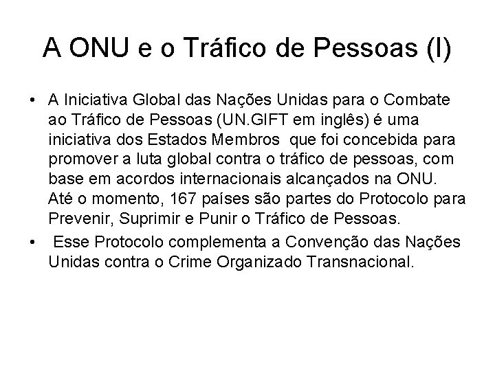 A ONU e o Tráfico de Pessoas (I) • A Iniciativa Global das Nações