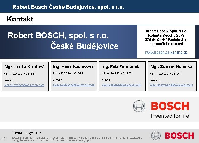 Robert Bosch České Budějovice, spol. s r. o. Kontakt Robert BOSCH, spol. s r.