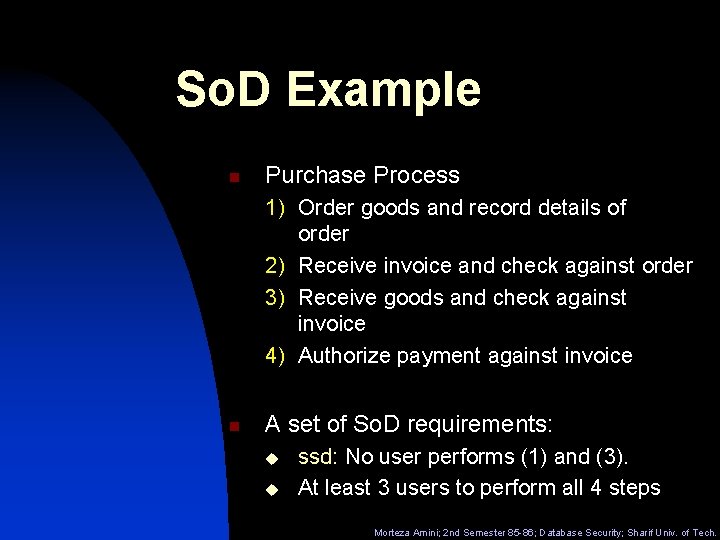 So. D Example n Purchase Process 1) Order goods and record details of order