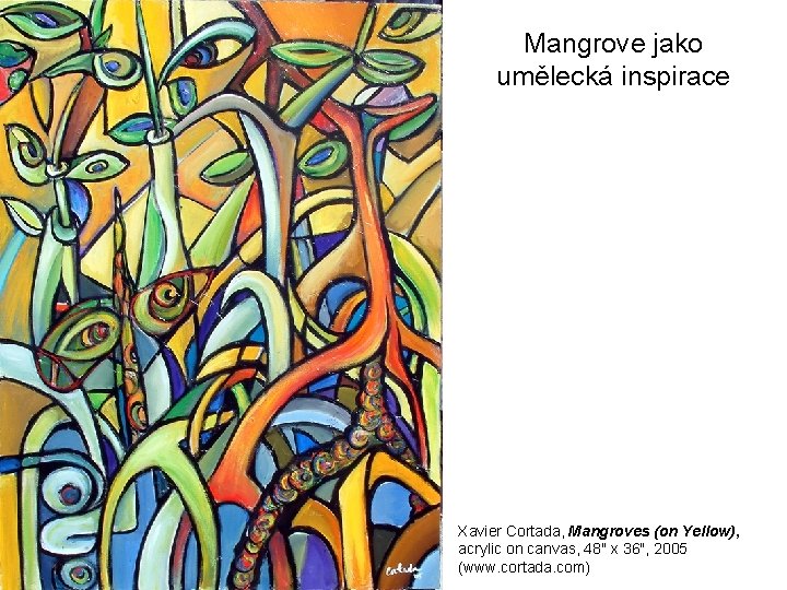 Mangrove jako umělecká inspirace Xavier Cortada, Mangroves (on Yellow), acrylic on canvas, 48" x