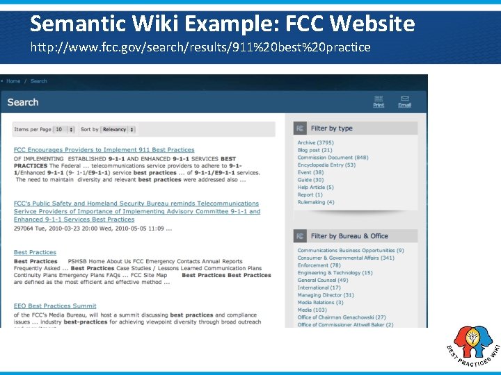 Semantic Wiki Example: FCC Website http: //www. fcc. gov/search/results/911%20 best%20 practice 