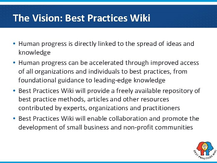 The Vision: Best Practices Wiki • Human progress is directly linked to the spread