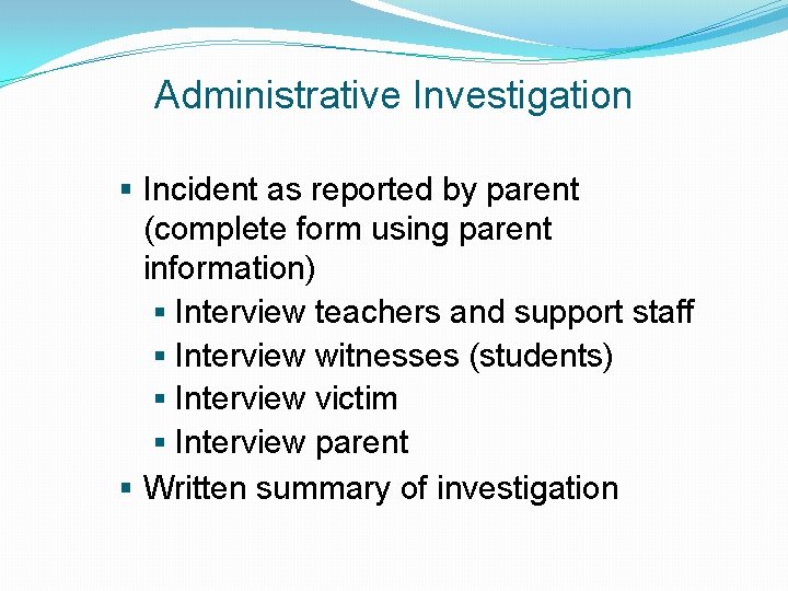 Administrative Investigation § Incident as reported by parent (complete form using parent information) §