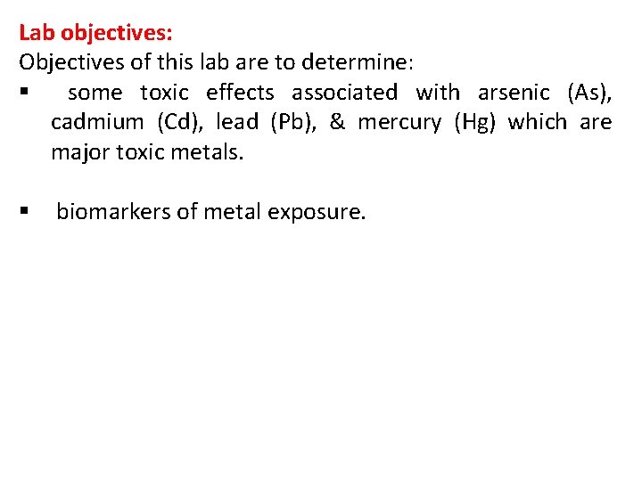 Lab objectives: Objectives of this lab are to determine: § some toxic effects associated
