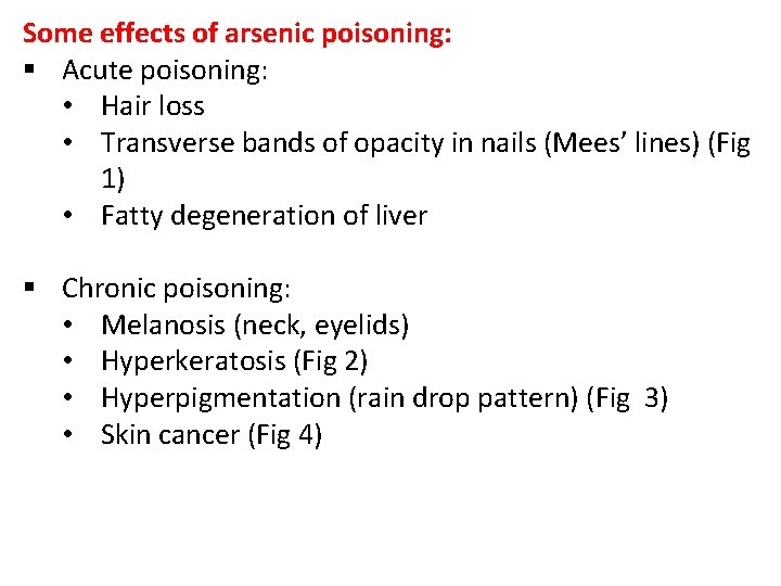 Some effects of arsenic poisoning: § Acute poisoning: • Hair loss • Transverse bands