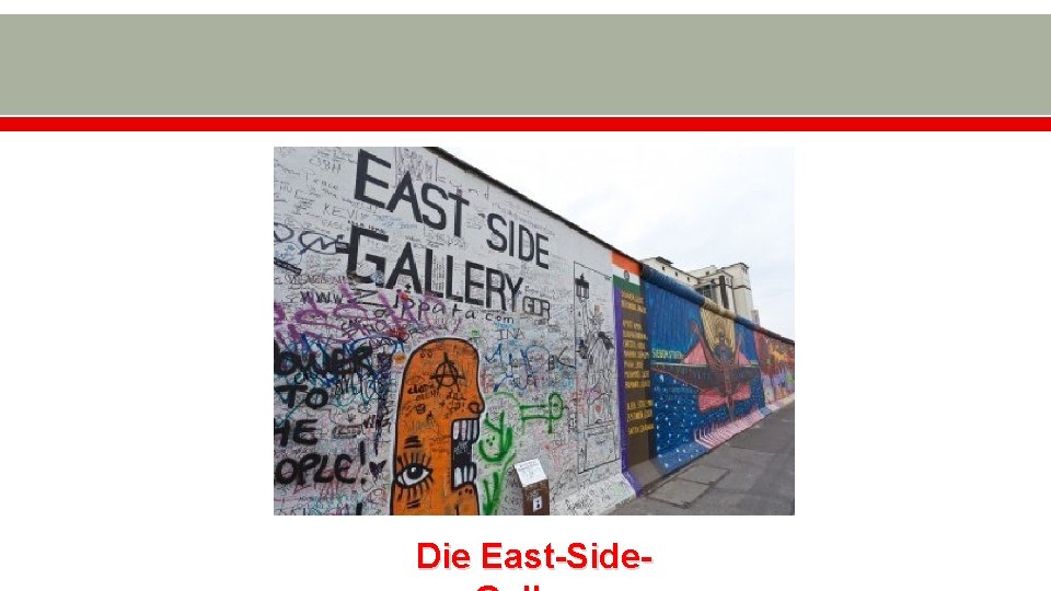 Die East-Side- 