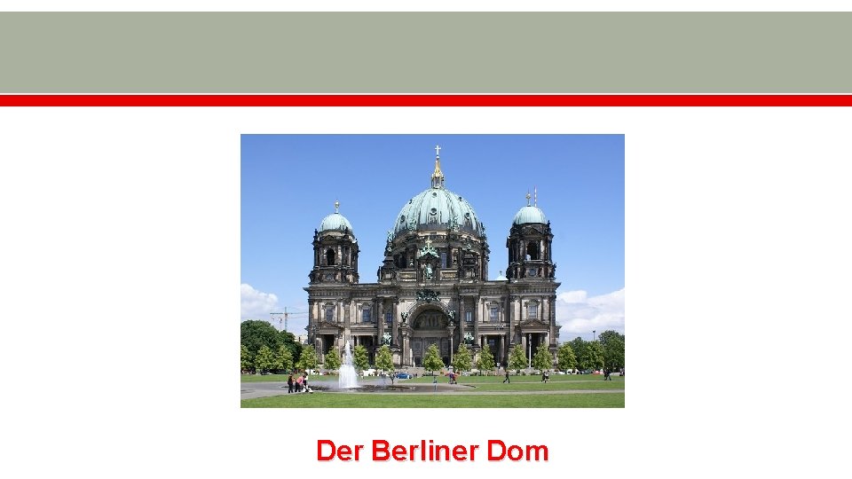 Der Berliner Dom 