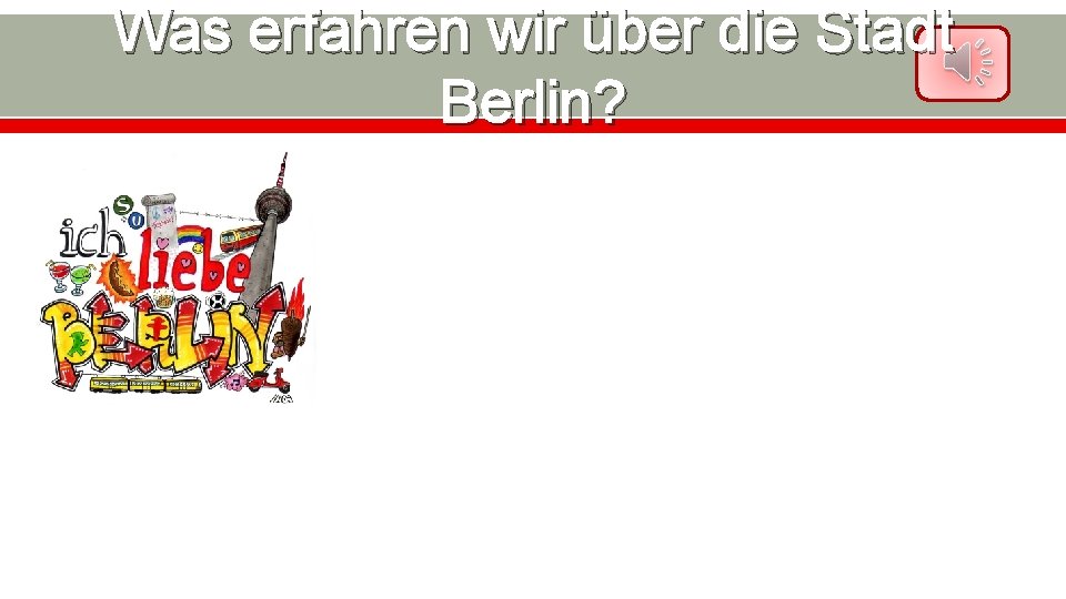 Was erfahren wir über die Stadt Berlin? 