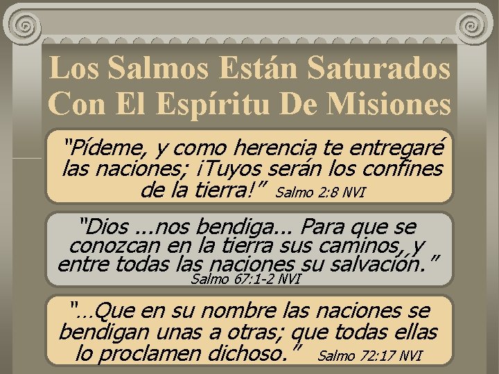 Los Salmos Están Saturados Con El Espíritu De Misiones “Pídeme, y como herencia te