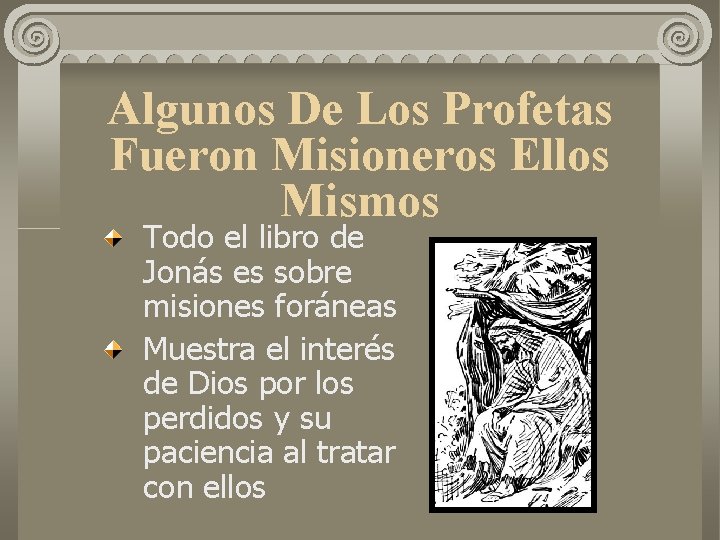 Algunos De Los Profetas Fueron Misioneros Ellos Mismos Todo el libro de Jonás es