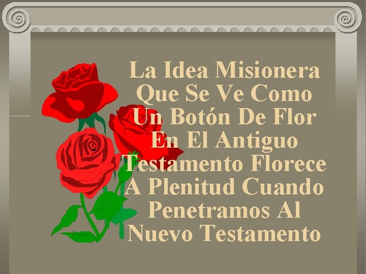 La Idea Misionera Que Se Ve Como Un Botón De Flor En El Antiguo