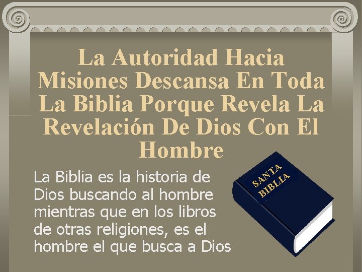 La Autoridad Hacia Misiones Descansa En Toda La Biblia Porque Revela La Revelación De