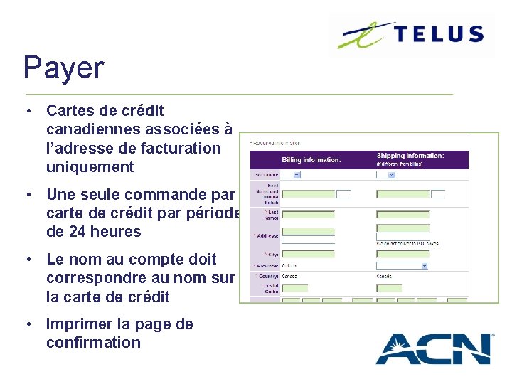 Payer • Cartes de crédit canadiennes associées à l’adresse de facturation uniquement • Une