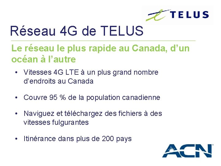 Réseau 4 G de TELUS Le réseau le plus rapide au Canada, d’un océan