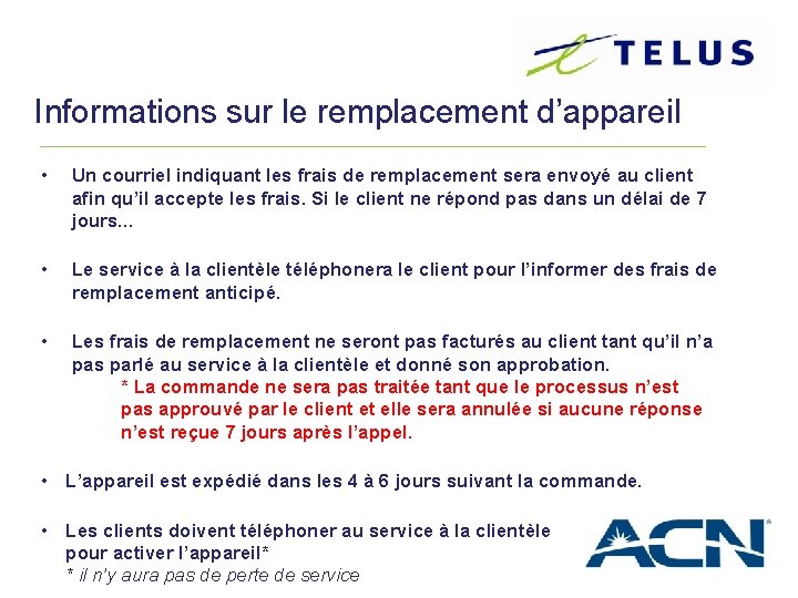 Informations sur le remplacement d’appareil • Un courriel indiquant les frais de remplacement sera