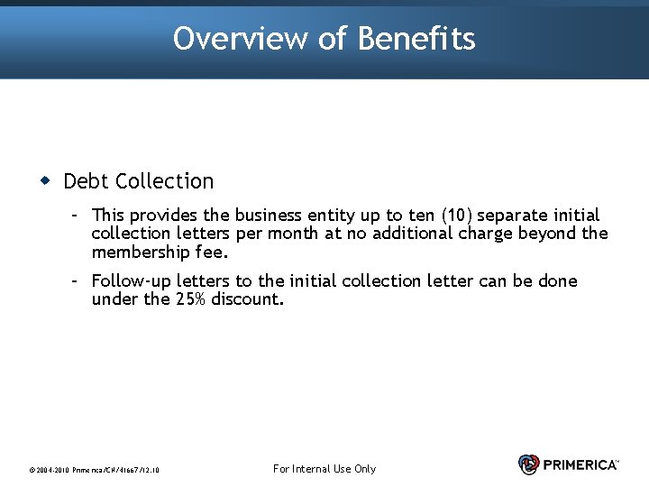 Overview of Benefits w Debt Collection – This provides the business entity up to