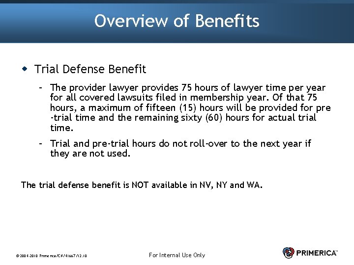 Overview of Benefits w Trial Defense Benefit – The provider lawyer provides 75 hours