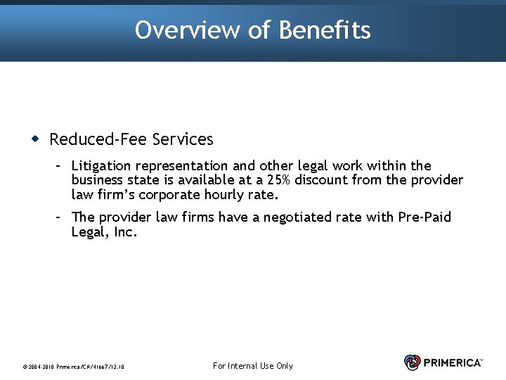 Overview of Benefits w Reduced-Fee Services – Litigation representation and other legal work within