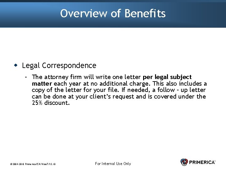 Overview of Benefits w Legal Correspondence – The attorney firm will write one letter