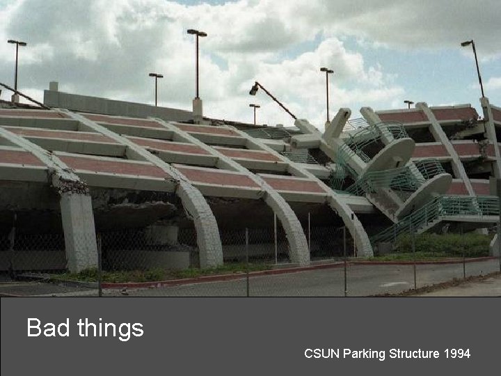 Bad things CSUN Parking Structure 1994 