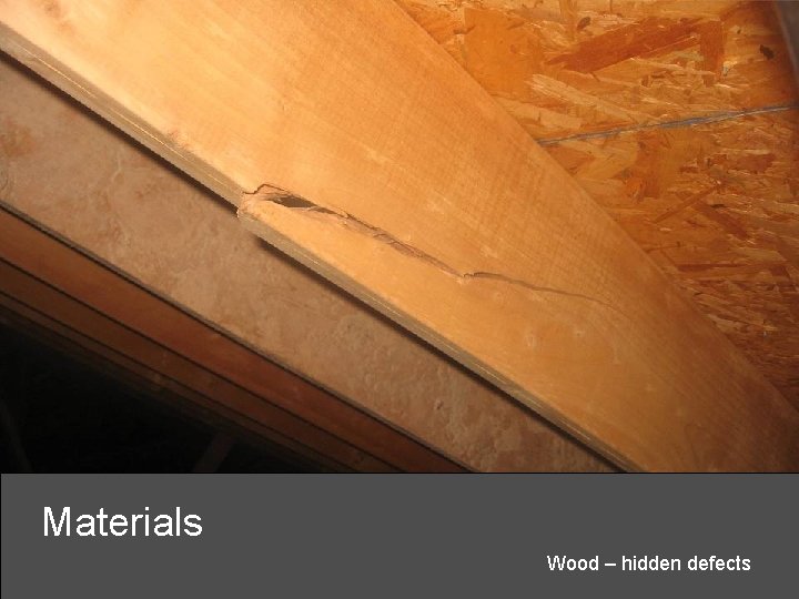 Materials Wood – hidden defects 