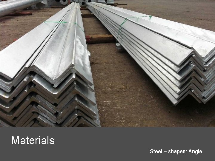 Materials Steel – shapes: Angle 
