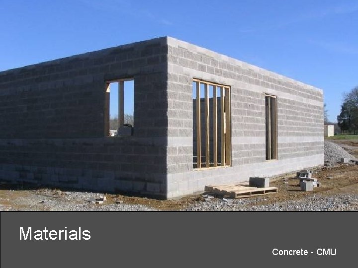 Materials Concrete - CMU 