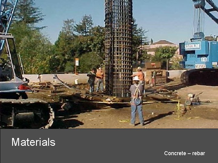 Materials Concrete – rebar 