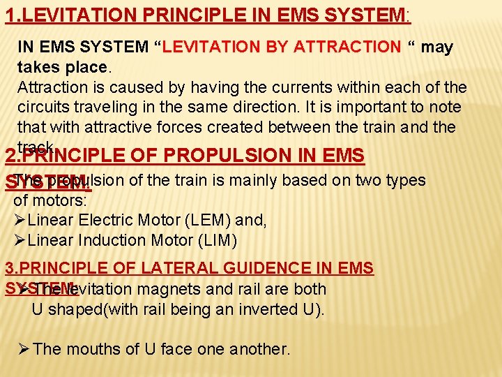 1. LEVITATION PRINCIPLE IN EMS SYSTEM: IN EMS SYSTEM “LEVITATION BY ATTRACTION “ may