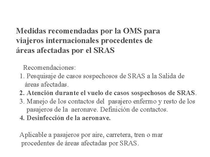 Medidas recomendadas por la OMS para viajeros internacionales procedentes de áreas afectadas por el