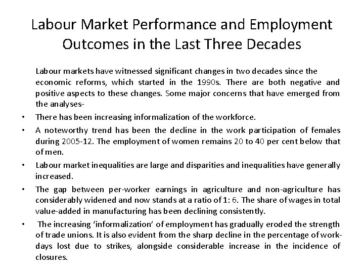 Labour Market Performance and Employment Outcomes in the Last Three Decades • • •
