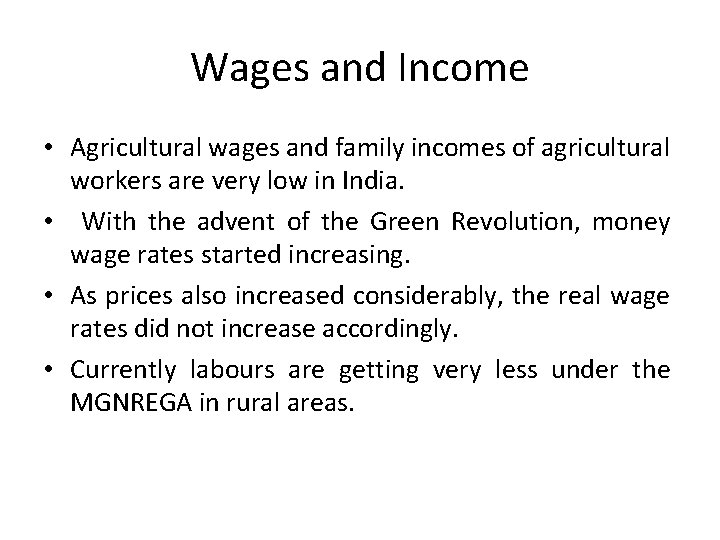 Wages and Income • Agricultural wages and family incomes of agricultural workers are very