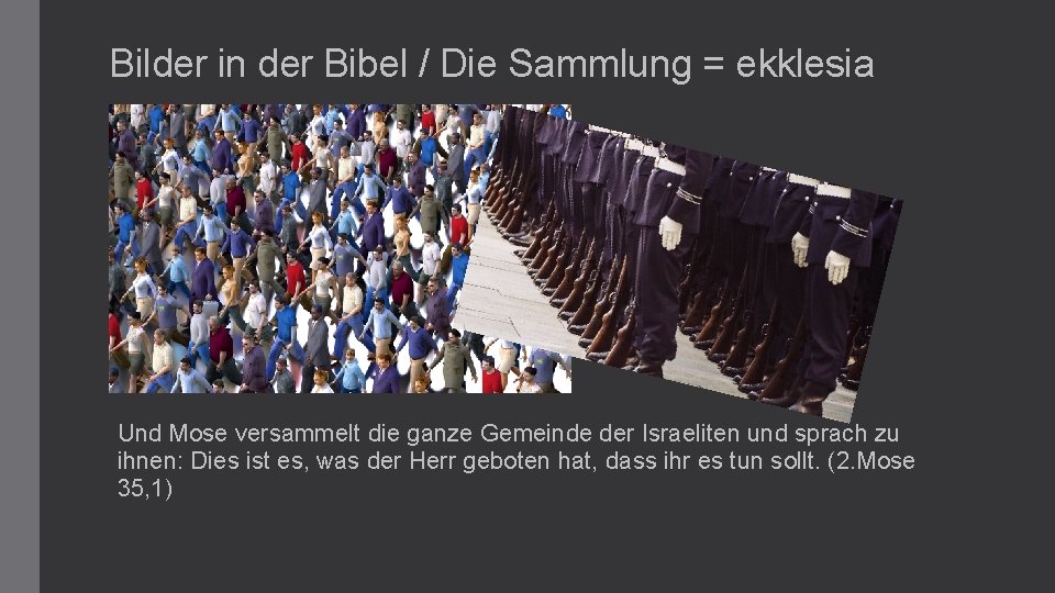 Bilder in der Bibel / Die Sammlung = ekklesia Und Mose versammelt die ganze